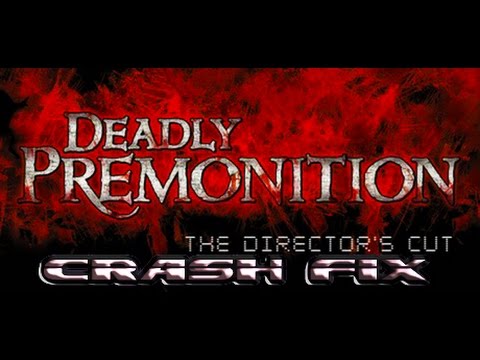 Deadly Premonition Directors Cut Crash Fix