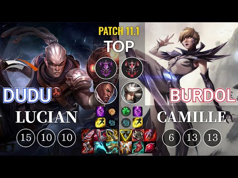 HLE DuDu Lucian vs Burdol Camille Top - KR Patch 11.1
