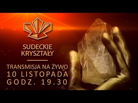 SUDECKIE KRYSZTAŁY 2017 TRANSMISJA NA ŻYWO JUŻ 10 LISTOPADA O 19:30