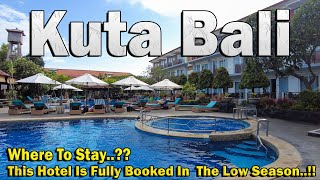 Where To Stay In Kuta Bali..??? This Hotel Doing Good Even In A low Season..!! K