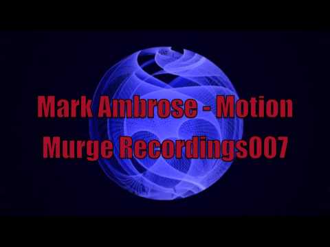 Mark Ambrose - Motion (Murge Recordings007)