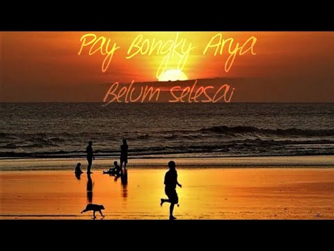 Pay,Bongky,Aray - Belum selesai (Lirik)