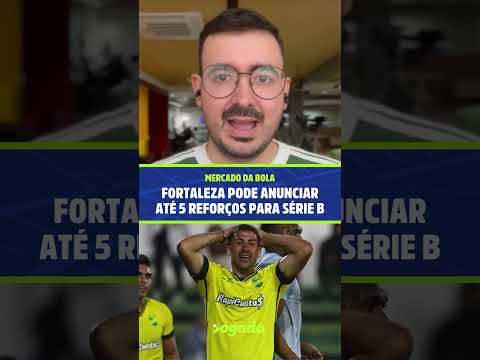Fortaleza pode anunciar mais cinco  reforços para a Série B