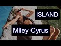 Miley Cyrus - Island (Music Video)