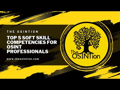 Top 5 Soft Skills for Open Source Intelligence (OSINT) Professionals