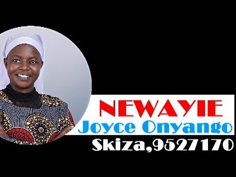 NE WAYIE OFFICIAL VIDEO BY JOYCE ONYANGO. Audio-Key-D Records.(sms skiza 9527170 to 811)