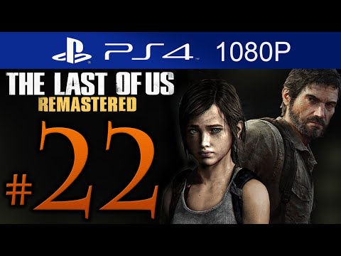 The Last Of Us Remastered Walkthrough Part 22 [1080p HD] (HARD) - No Commentary