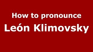 How to pronounce León Klimovsky