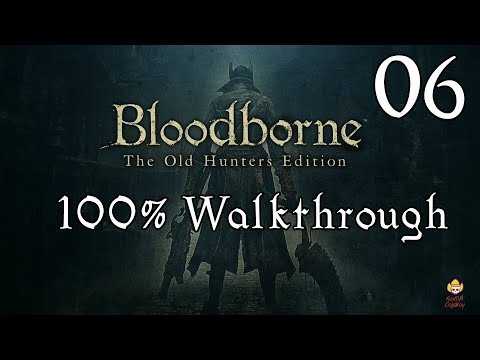 Bloodborne - Walkthrough Part 6: Hemwick Charnel Lane & Witch of Hemwick