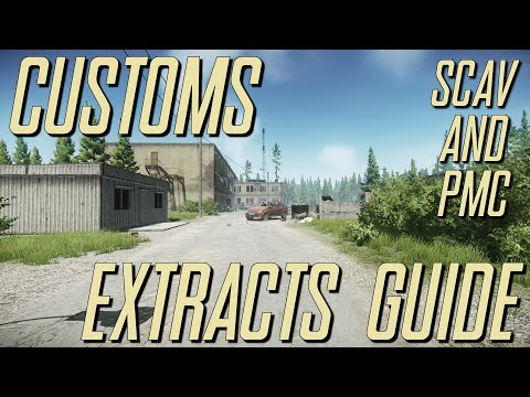Escape from Tarkov - Customs Extracts Guide for New Players