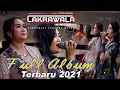 FULL ALBUM CAKRAWALA Campursari Terbaru 2021
