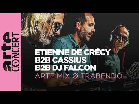 Etienne de Crécy B2B Cassius B2B DJ Falcon : live at ARTE Mix ø Trabendo 2025– ARTE Concert