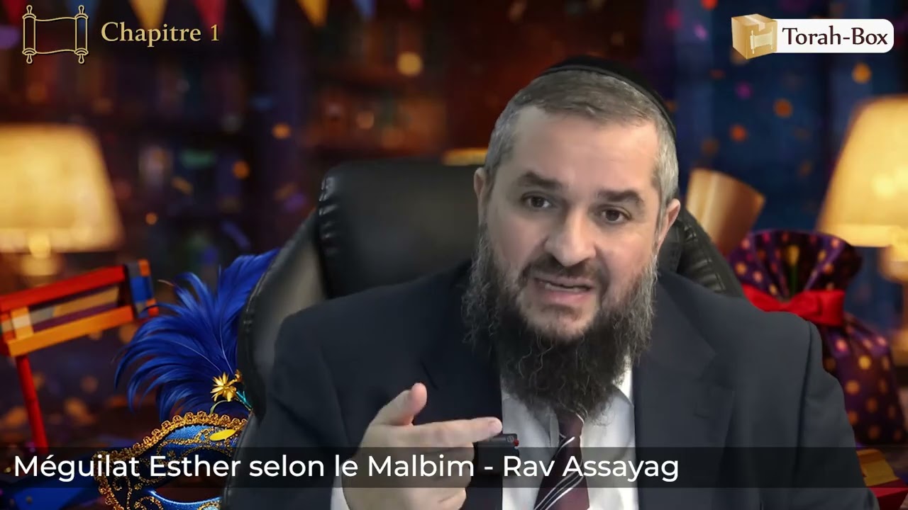 POURIM 🎭 LA MÉGUILAT ESTHER EXPLIQUÉE PAR LE "MALBIM"