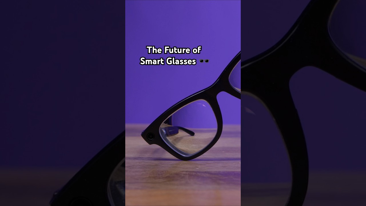 The Future of Smart Glasses