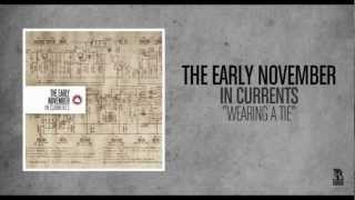 The Early November - Wearing A Tie