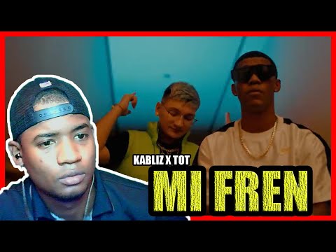 Kabliz x @TOT - Mi Fren (VIDEO REACCION)