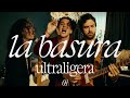 Ultraligera - La Basura (Videoclip Oficial)