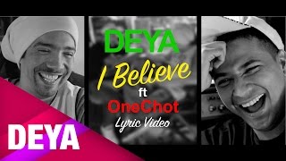 DEYA - I Believe Feat Onechot (Lyric Vídeo)