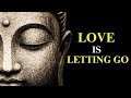 (NO ADS) “Detachment Is Loving Without Clinging.” | Buddhist Teachings for Detachment