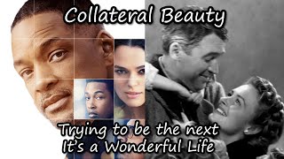 Collateral Beauty: trying to be the next It's a Wonderful Life | video essay