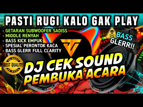[HD MUSIC] DJ CEK SOUND PEMBUKA ACARA TERBARU BASS GLERR FULL CLARITY 🔊