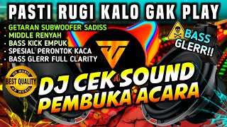 Download lagu [HD MUSIC] DJ CEK SOUND PEMBUKA ACARA TERBARU BASS GLERR FULL CLARITY 🔊 mp3