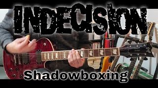 Indecision - Shadowboxing (Guitar Cover)