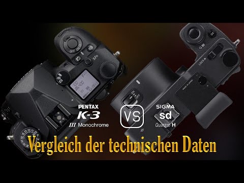 Pentax K-3 Mark III Monochrome vs. Sigma sd Quattro H: Ein Vergleich der technischen Daten