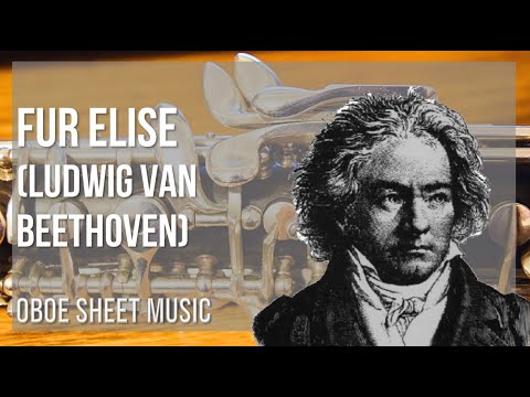 Oboe Sheet Music: How to play Fur Elise by Ludwig Van Beethoven