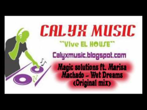 Magic solutions ft  Marisa Machado - Wet Dreams (Original mix)