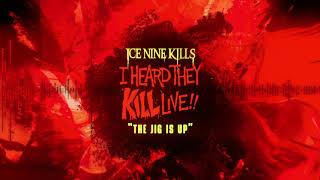Ice Nine Kills - The Jig Is Up [LIVE in Worcester, MA / November 2019]