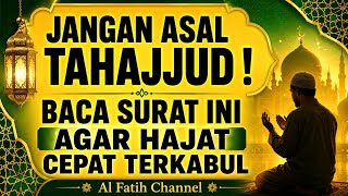 Download lagu JANGAN ASAL TAHAJJUD ! BACA SURAT INI AGAR HAJAT CEPAT TERKABUL mp3