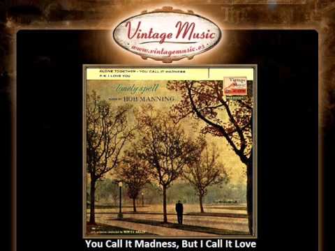 Bob Manning -- You Call It Madness, But I Call It Love (VintageMusic.es)