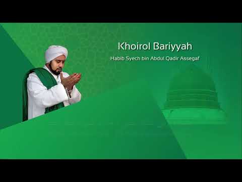Lafadz Lirik Khoirol Bariyyah   Habib Syech