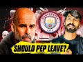 Pep Guardiola Needs to Leave Manchester city for his Legacy ? Divyansh