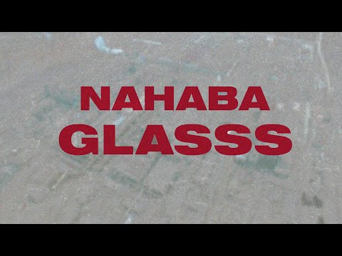 NAHABA - GLASSS (Lyric Video)