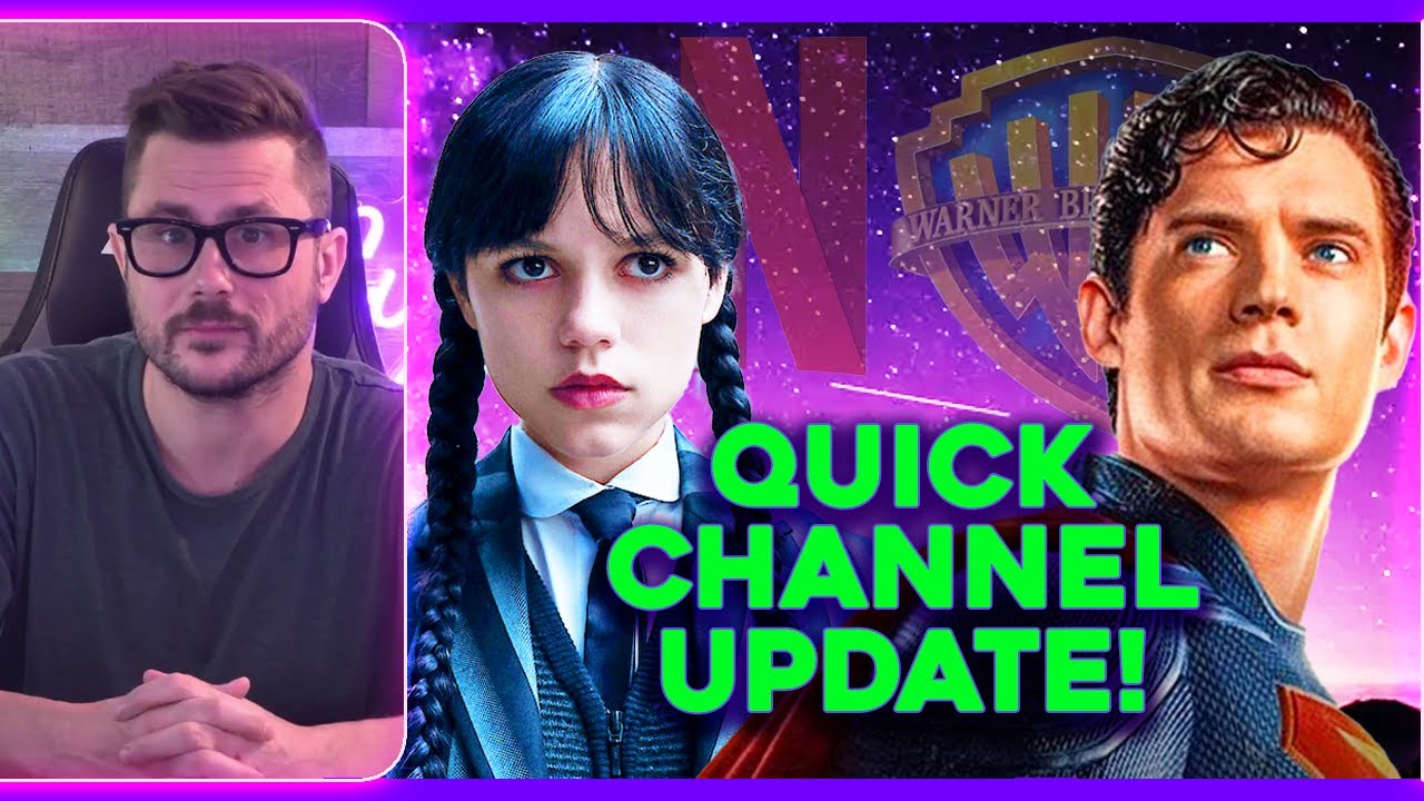 Sunday CHANNEL UPDATE! + Maybe Some Netflix/Warner Bros talk