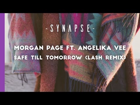 Morgan Page ft. Angelika Vee - Safe Till Tomorrow (Lash Remix) [Free]