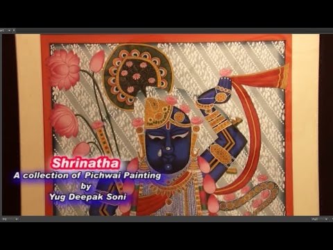 Shrinathji/ a collection of pichwai painting