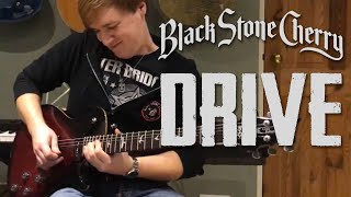 Black Stone Cherry - Drive - Electric Guitar Cover