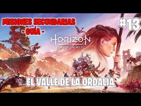 EL VALLE DE LA ORDALÍA #13 - * GUIA- MISIONES SECUNDARIAS* - *HORIZON FORBIDDEN WEST* - PS5