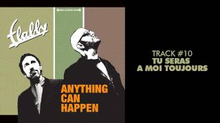 Flabby - Tu Seras A Moi Toujours - ANYTHING CAN HAPPEN #10