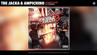 The Jacka &amp; Ampichino - Higher Plane (Feat. Husalah) (Audio)