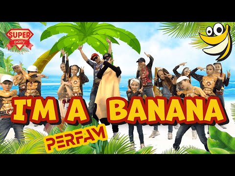 I'm a BANANA - PERFAM /Танцуй вместе с Super Party (ENG edition 2020)