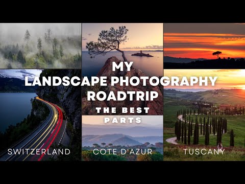 Best of My Landscape Photography Road Trip. One Hour Special! Switzerland, Tuscany & Cote d'Azur
