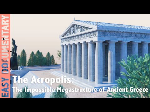 The Acropolis: The Impossible Megastructure of Ancient Greece - Full Documentary