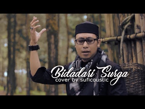 BIDADARI SURGA (USTADZ JEFRI AL BUCHORI) - COVER BY SUFICOUSTIC