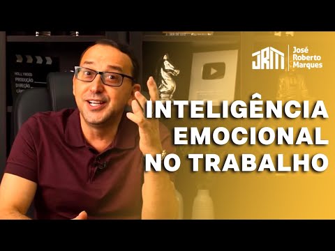 O SEGREDO para ter INTELIGÊNCIA EMOCIONAL no trabalho | José Roberto Marques