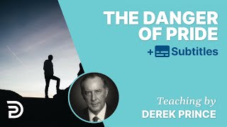 The danger of pride - Derek Prince