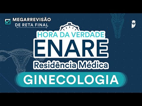 Hora da Verdade Ginecologia ENARE - Aula para Residência Médica